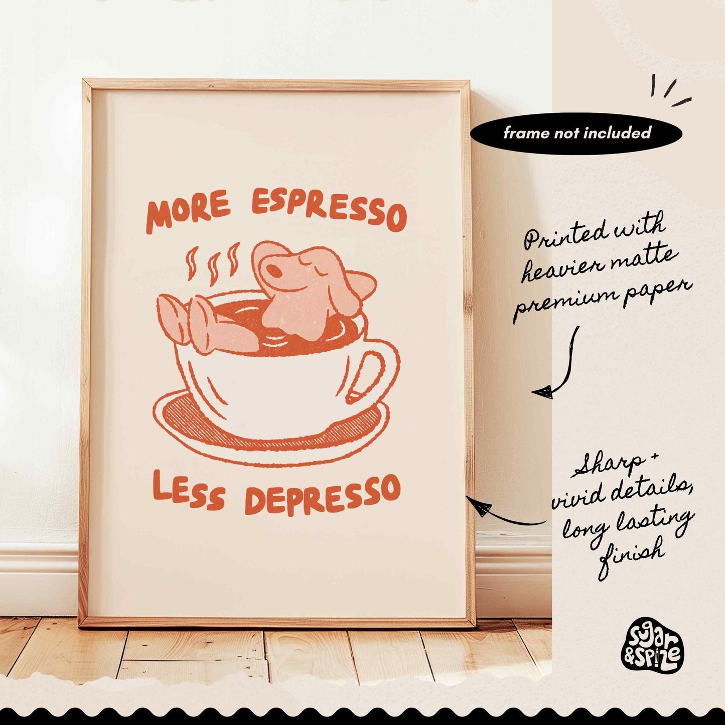 More Espresso Less Depresso Print