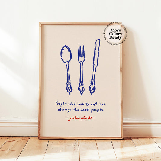 Kitchen Julia Child Quote Print