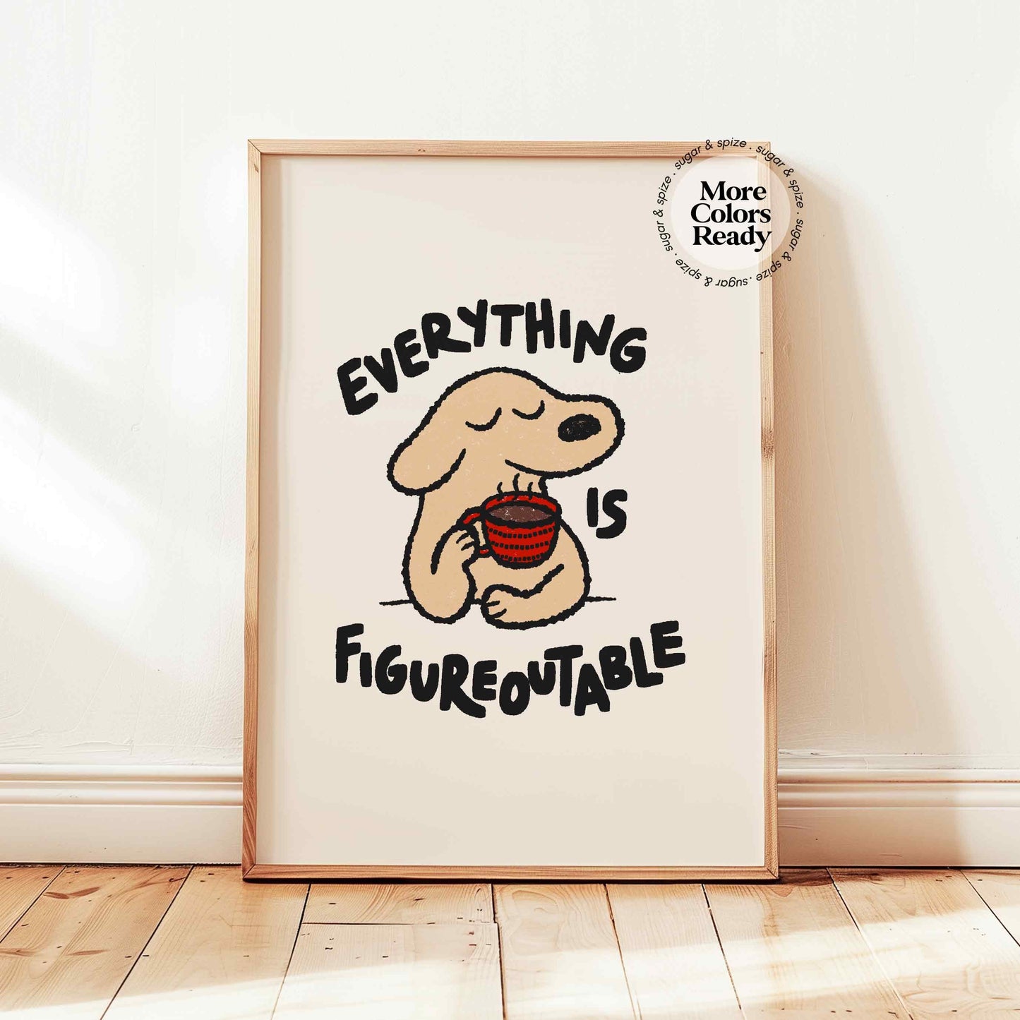 Everything Is Figureoutable Print