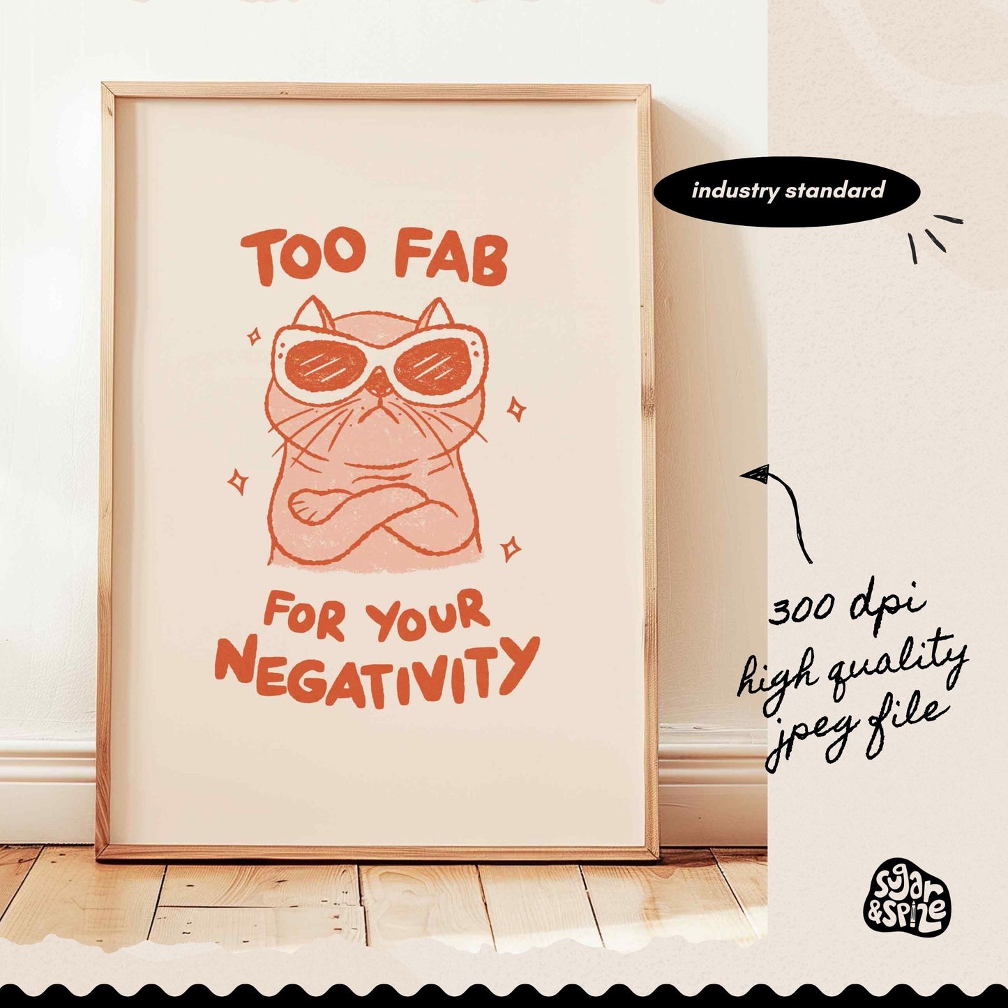 Too Fab For Your Negativity Print