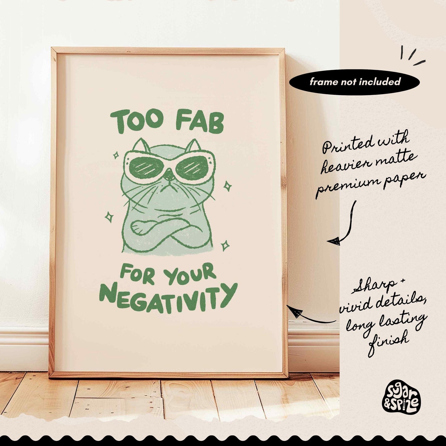 Too Fab For Your Negativity Print