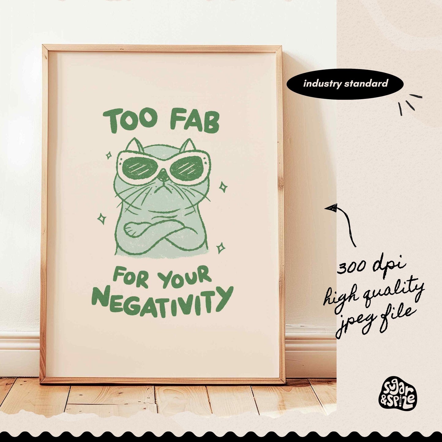 Too Fab For Your Negativity Print