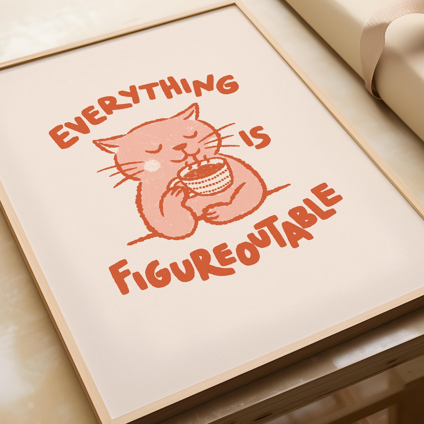 Everything Is Figureoutable Cat Print