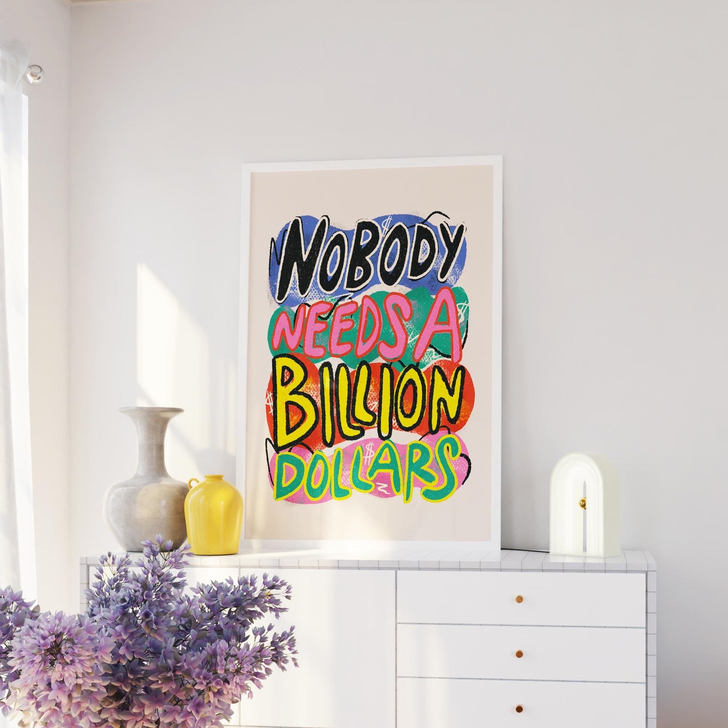 Nobody Needs A Billion Print