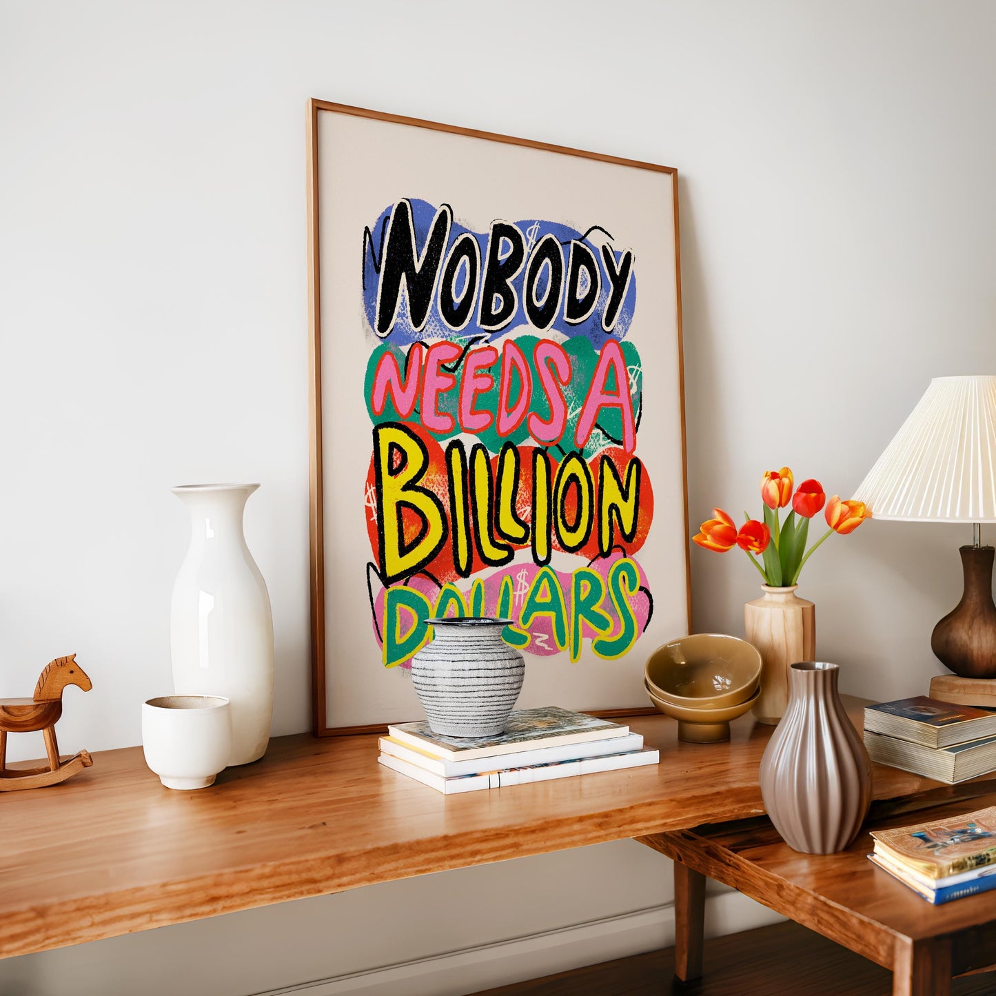 Nobody Needs A Billion Print