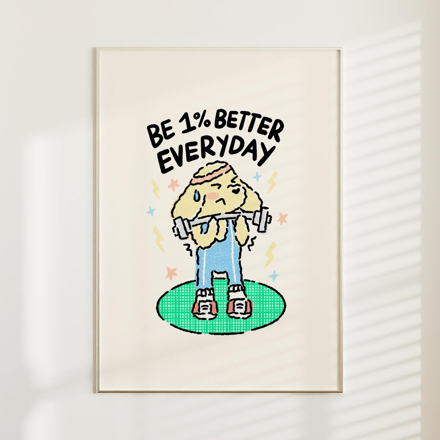Be 1% Better Everyday Print