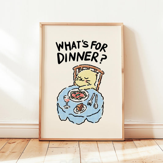 What's For Dinner Print