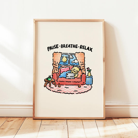Pause Breathe Relax Print