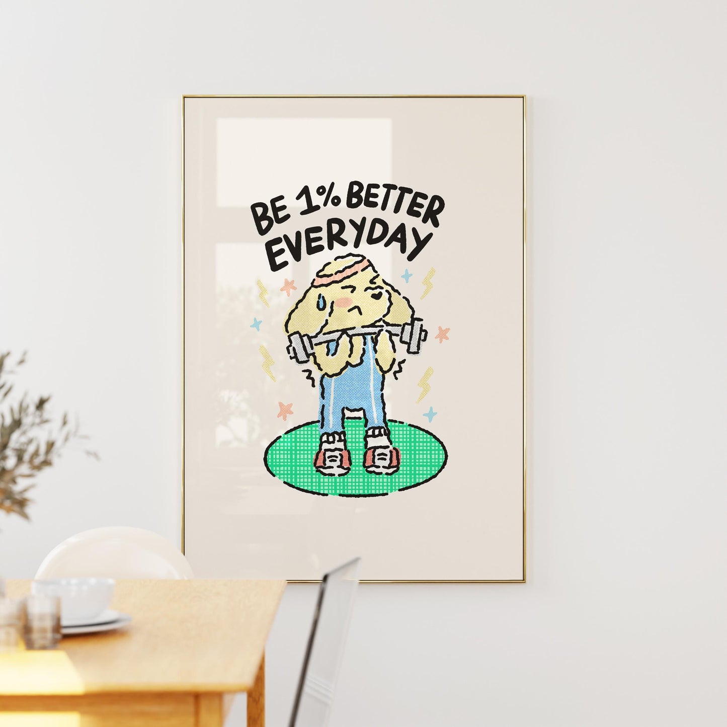 Be 1% Better Everyday Print