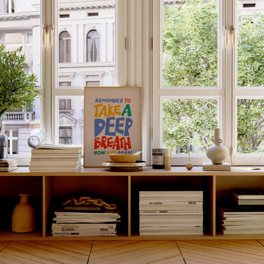 Take A Deep Breath Print
