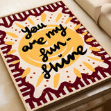 You Are My Sunshine Print