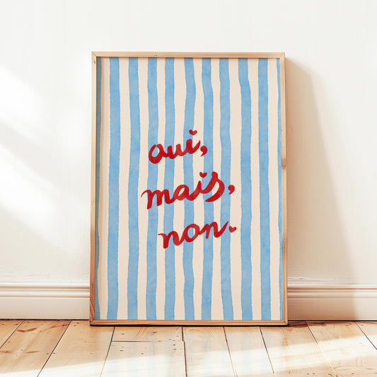 Oui Mais Non Print