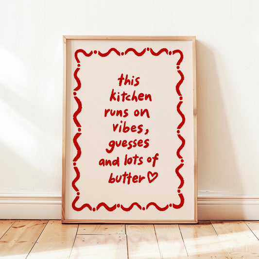 This Kitchen Runs On Butter Print