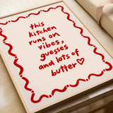 This Kitchen Runs On Butter Print