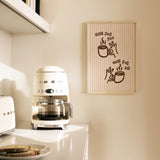 One For You One For Me Print