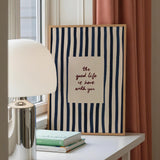 The Good Life Print