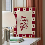 Our Happy Little Life Print