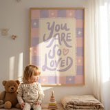 You Are So Loved Print