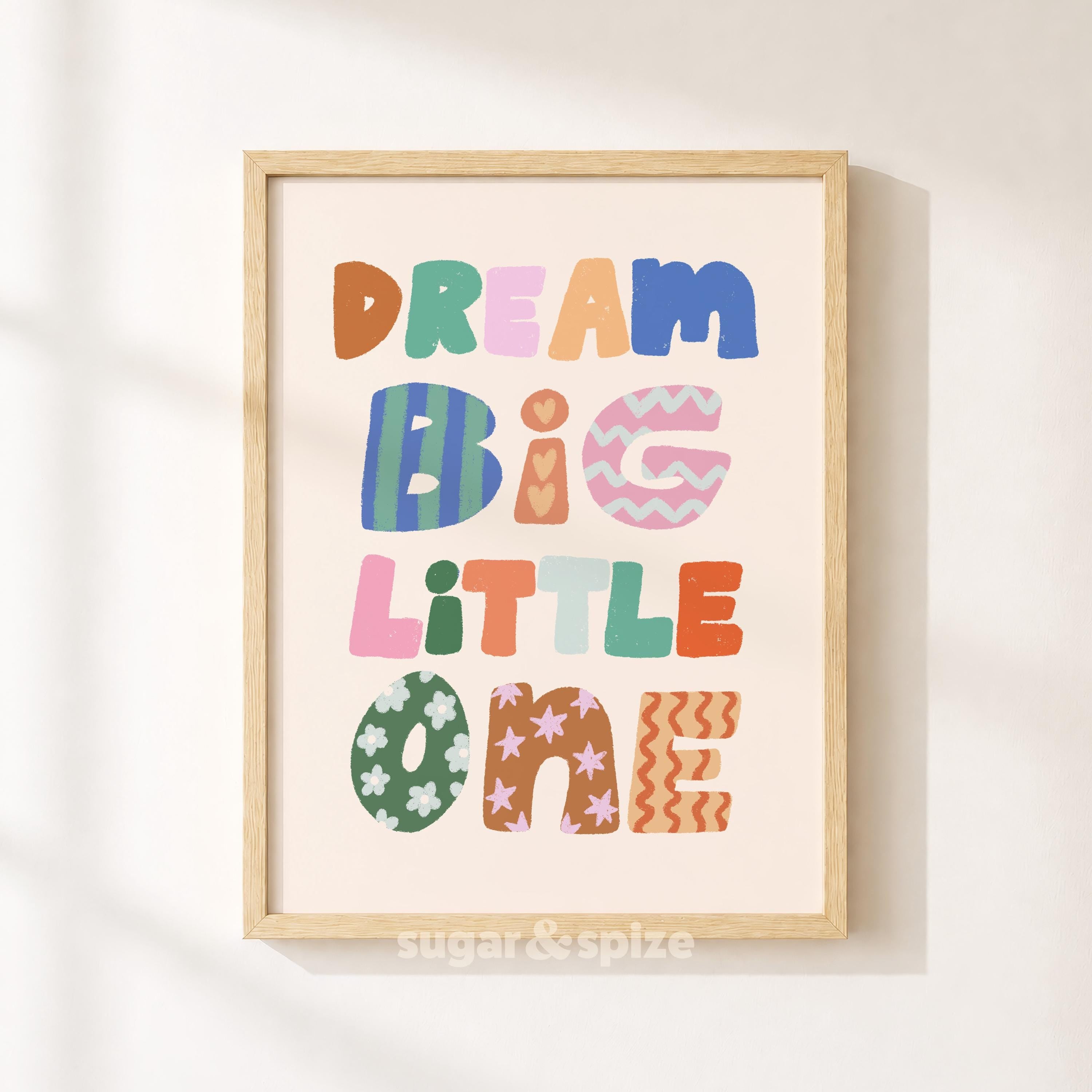 Dream Big Little One Print