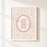 Long Live Girlhood Print