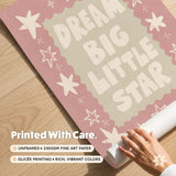 Dream Big Little Star Print