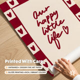 Our Happy Little Life Print