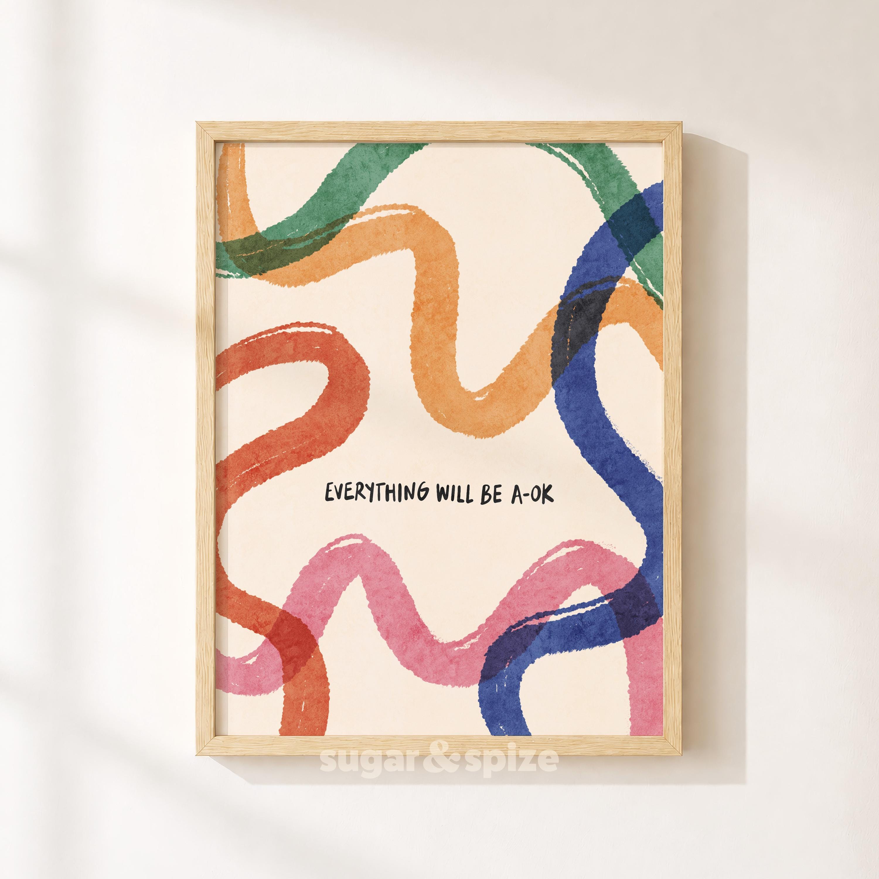 Everything Will Be Ok Print