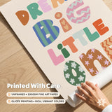 Dream Big Little One Print