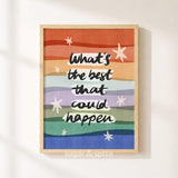 What's The Best That Could Happen Print