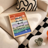What's The Best That Could Happen Print