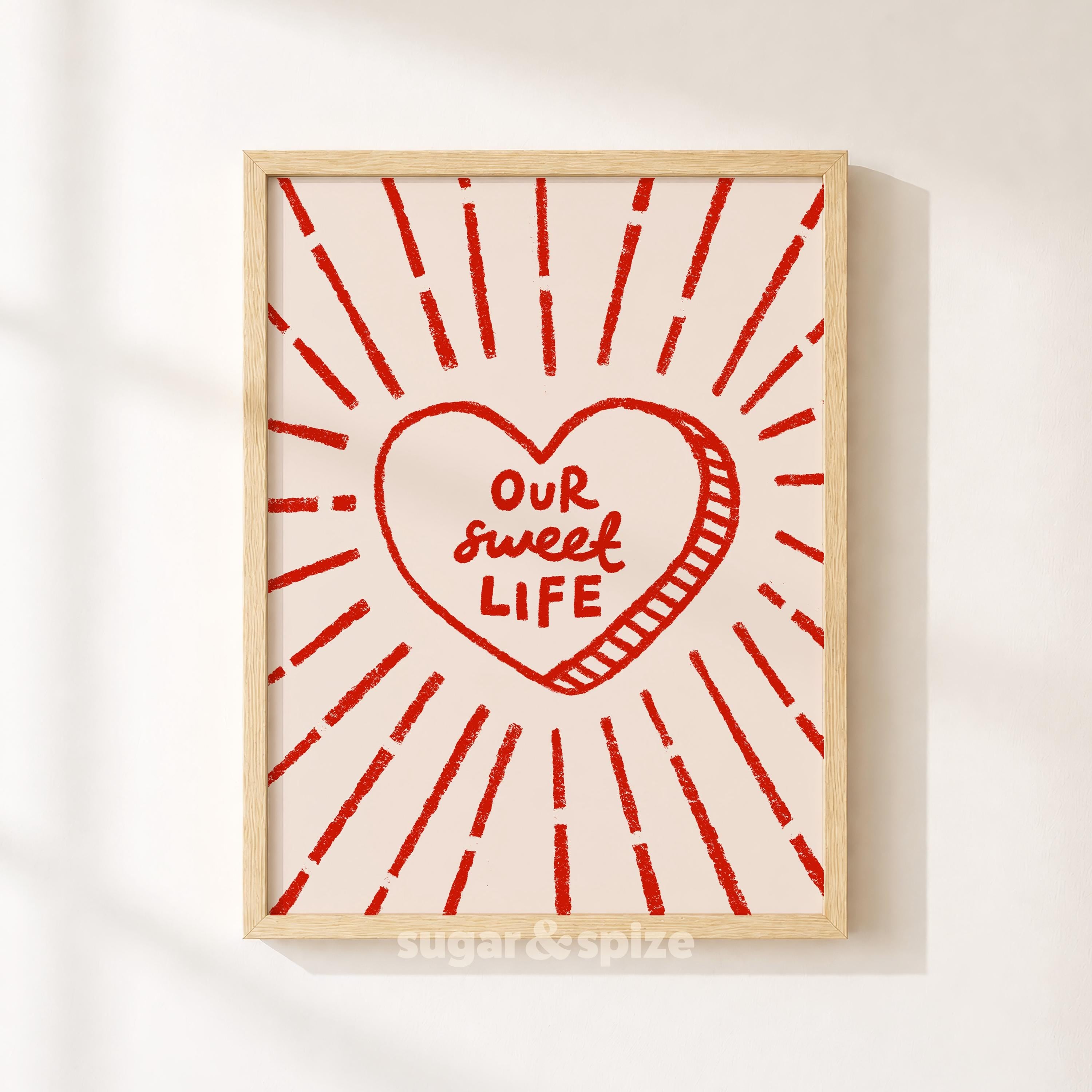 Our Sweet Life Print