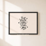 Feels Like Home With You Print