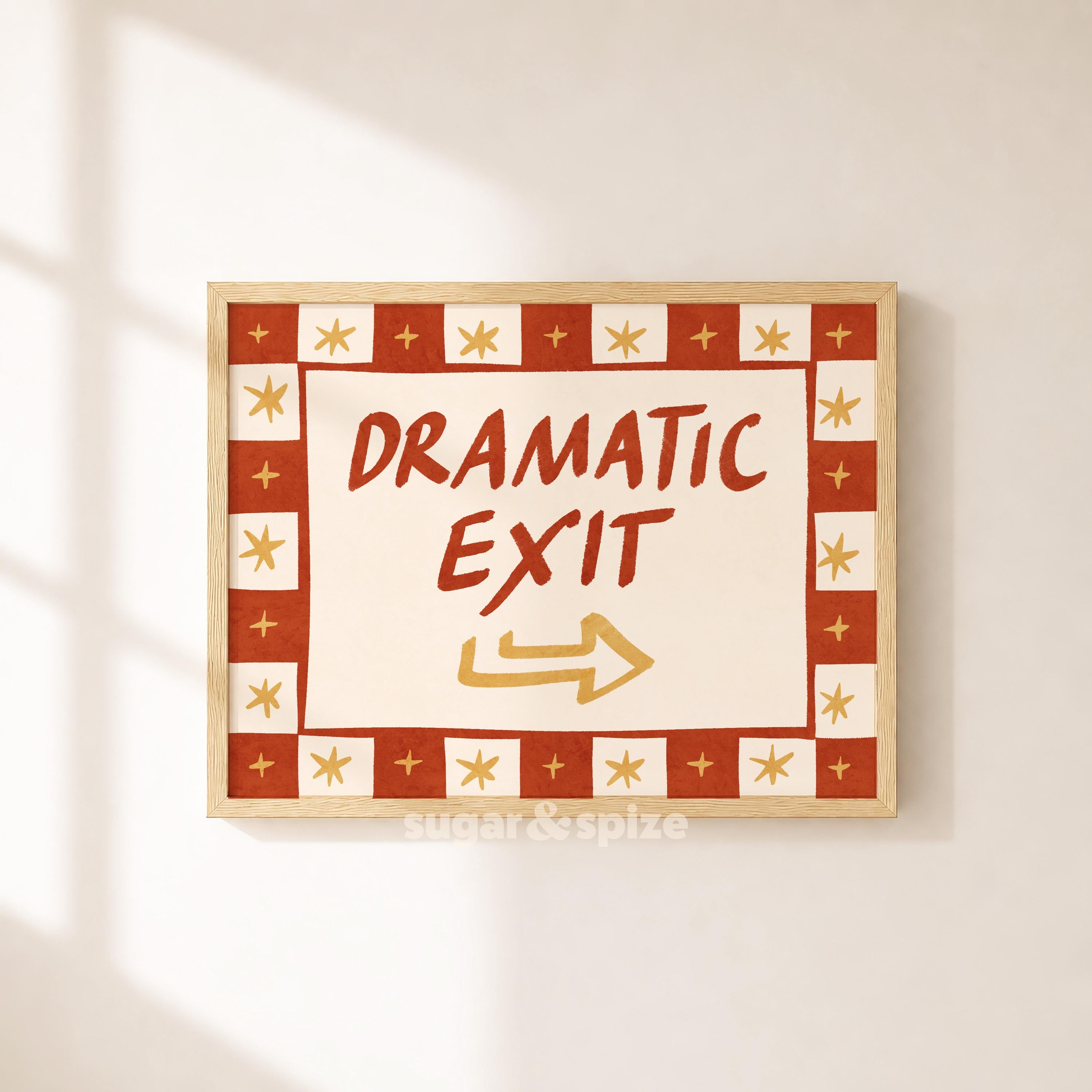 Dramatic Exit Print