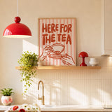 Here For The Tea Print