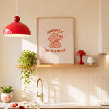 Happiest With Coffee Print