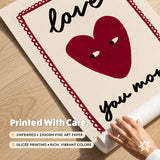 Love You More Print