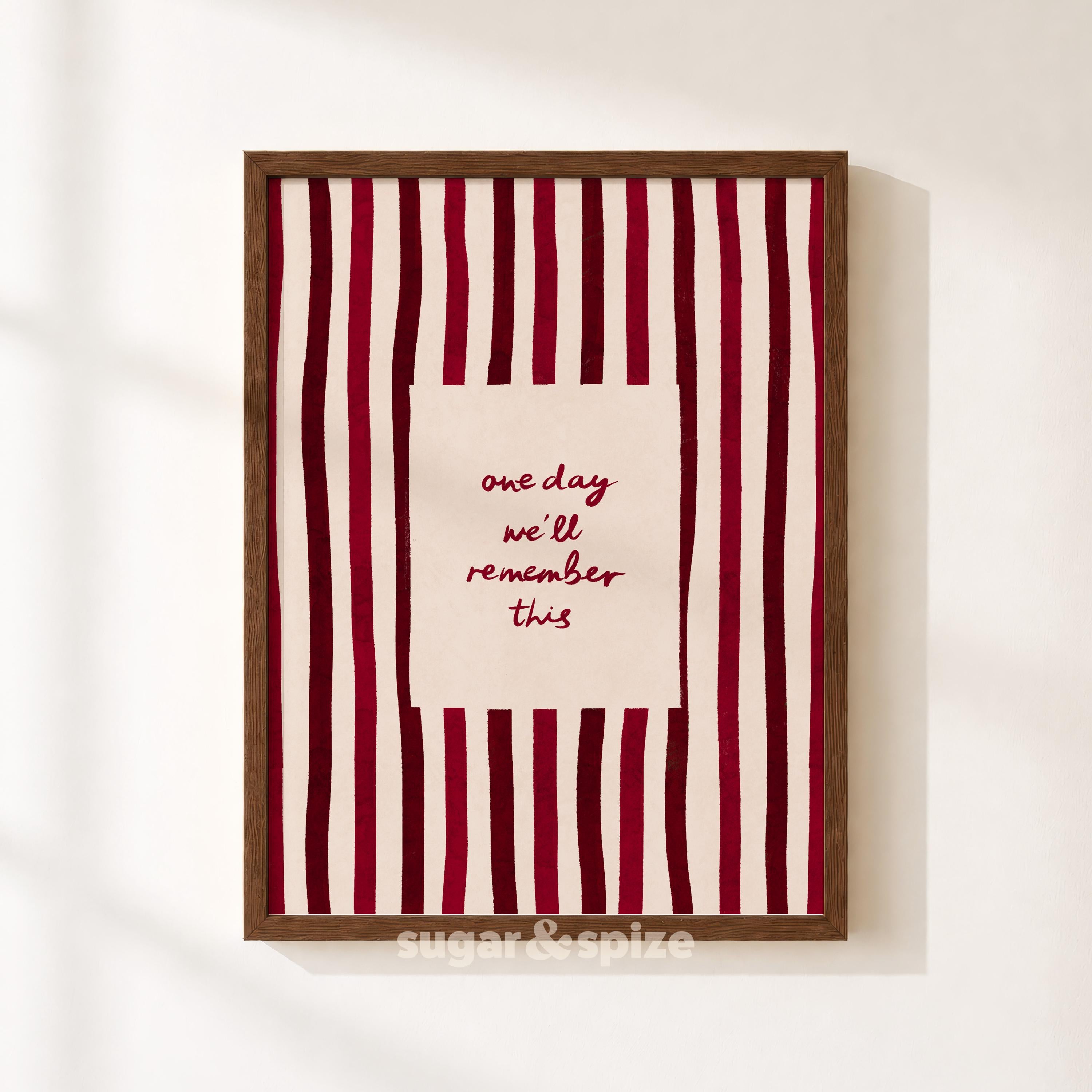 One Day We'll Remember Print