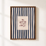 The Good Life Print