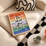 Do What You Love Print