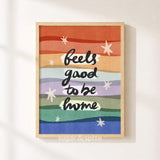 Feels Good To Be Home Print