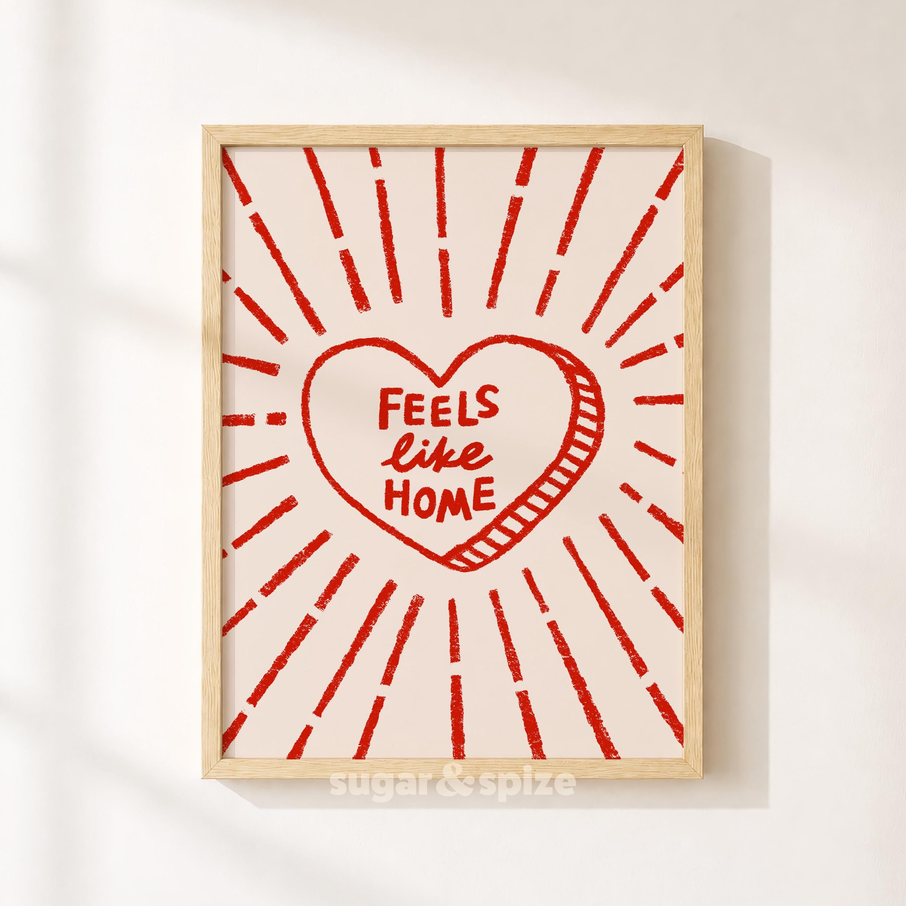 Feels Like Home Print