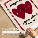 Happiness Is Right Where We Are Print