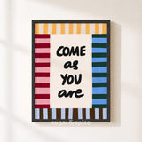 Come As You Are Print