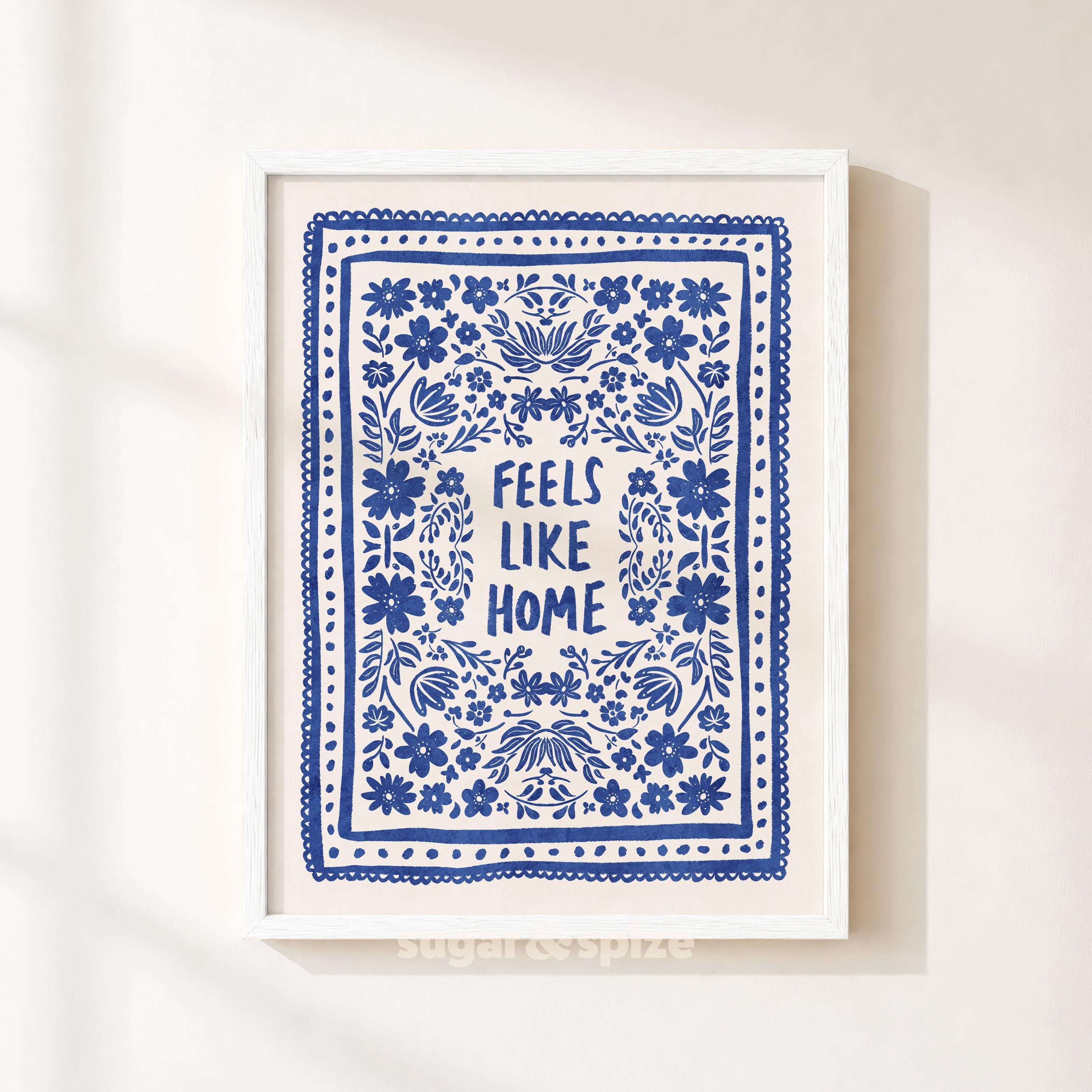 Feels Like Home Print