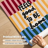 Feels Good To Be Home Print