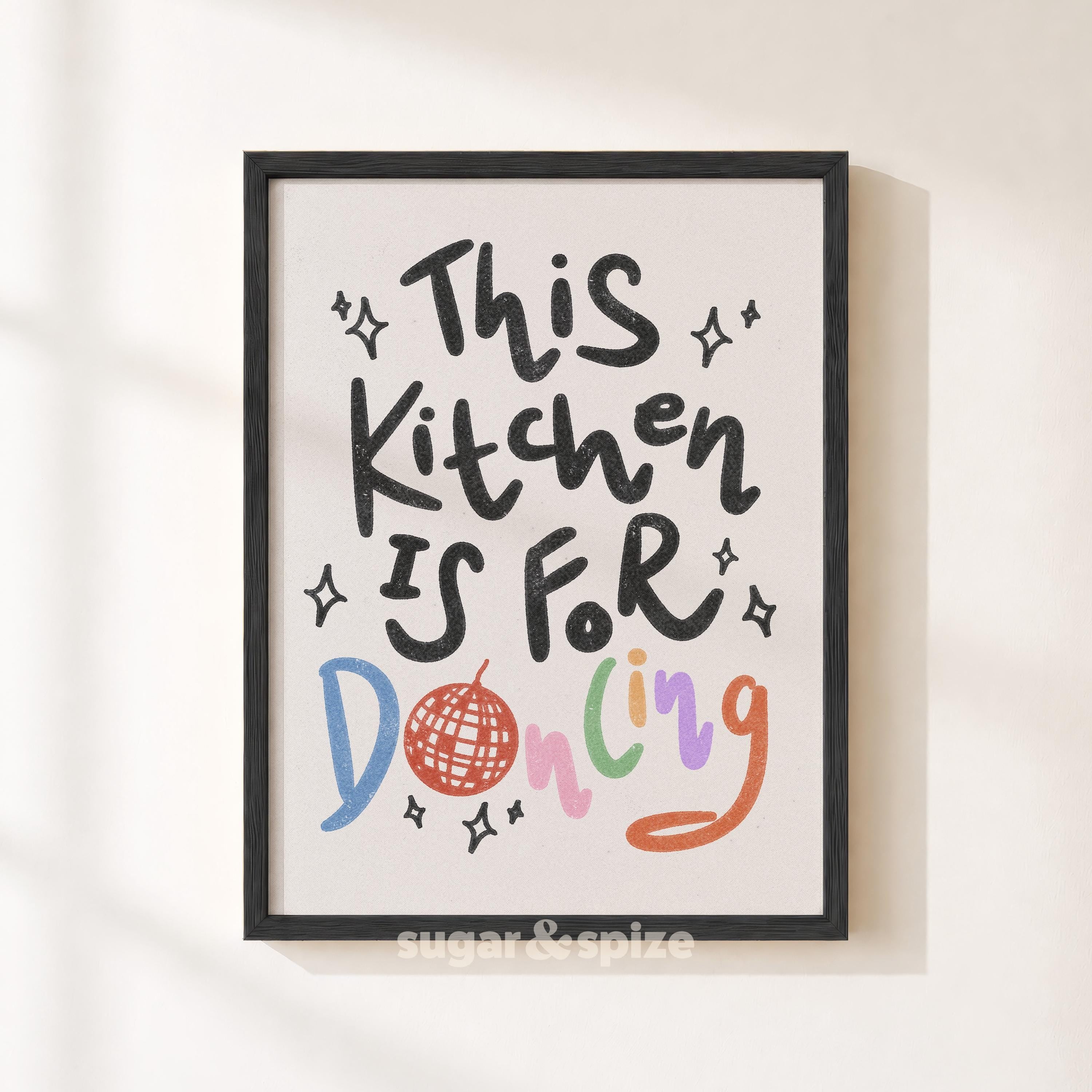 This Kitchen Is For Dancing Print