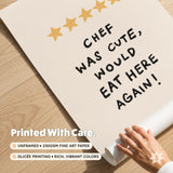 Chef Was Cute Print