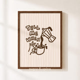 Tell Me When Print