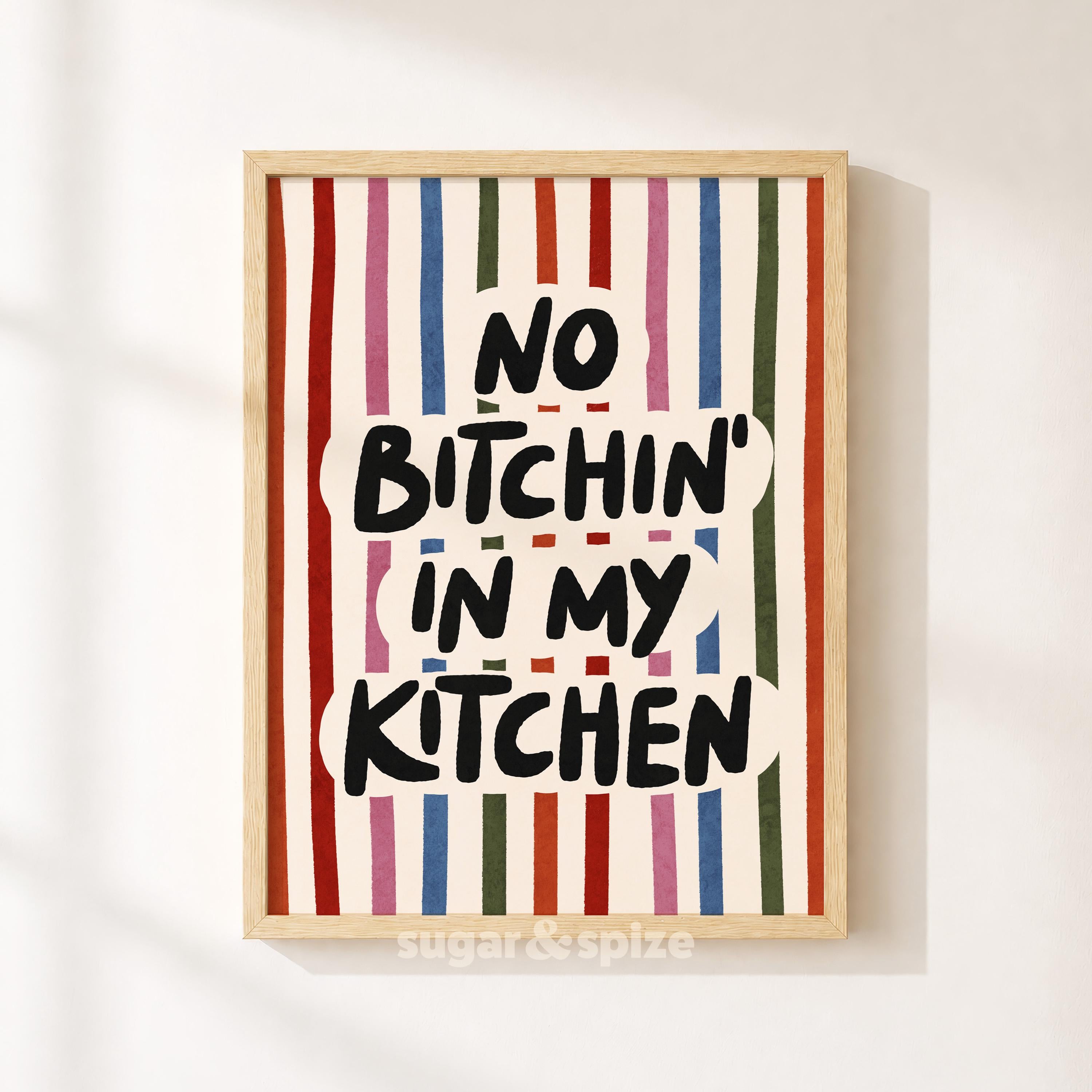 No Bitchin In Kitchen Print