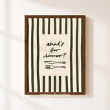 What's For Dinner Print